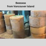 Beeswax from Vancouver Island