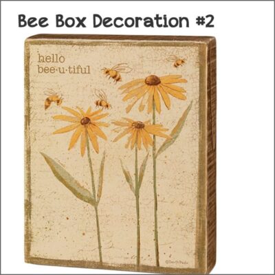HELLO BEE-U-TIFUL Box Decoration#2