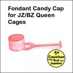 candy fondant cap for JZ?BZ queen cages