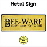 Metal Sign Bee Ware Bees, Beware bee sign