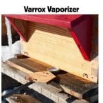 varrox vaporizer for varroa mites and oxalic acid